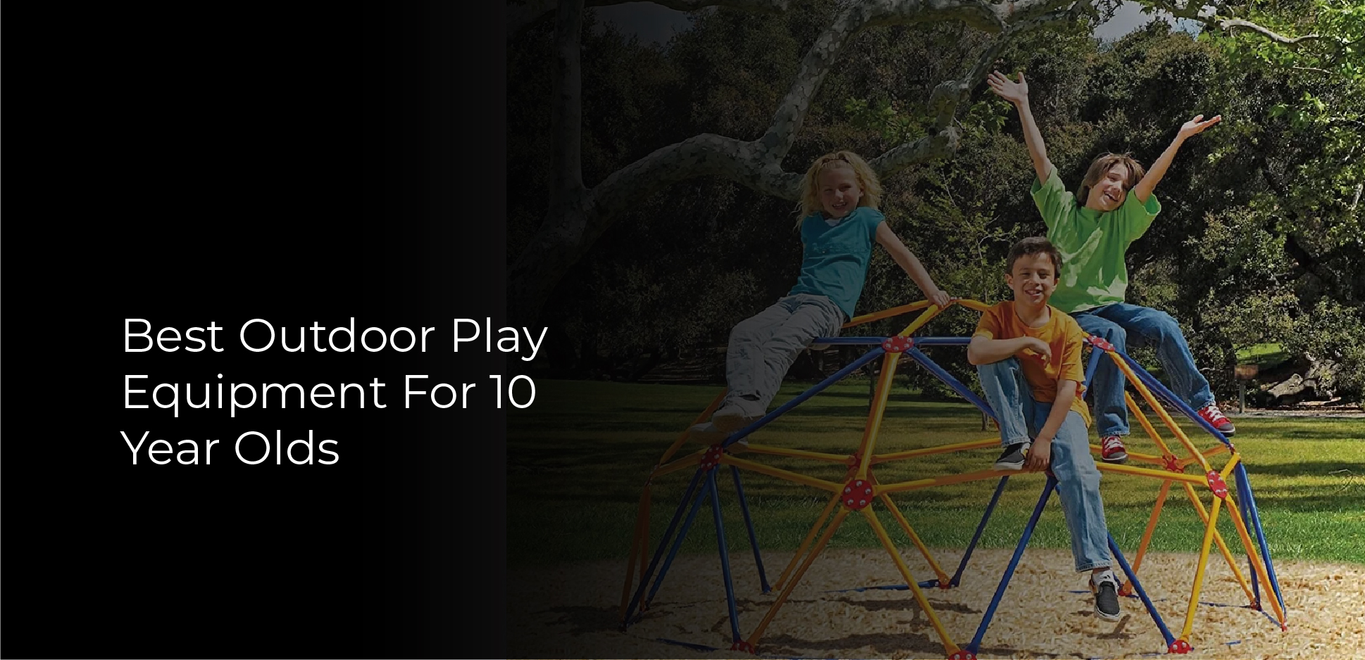 Best Outdoor Play Equipment For 10 Year Olds