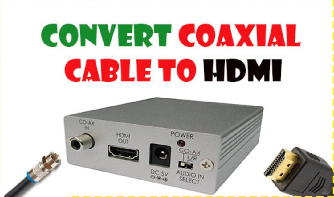 How To Convert Coax Cable To HDMI